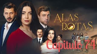 Alas Rotas  Capitulo 74  Audio español [upl. by Silirama768]