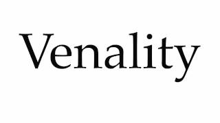 How to Pronounce Venality [upl. by Crawley]