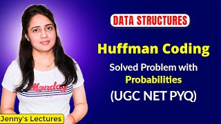 92 Huffman Coding with Probabilities  UGC NET Previous Year Question [upl. by Ellehsal]