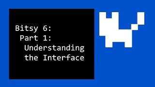 Bitsy 6 Part 1 Understanding the Interface [upl. by Riordan]