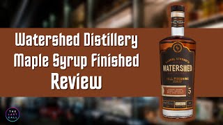 Watershed Distillery Bourbon Whiskey finished in Maple Syrup Barrels Review [upl. by Sumner953]