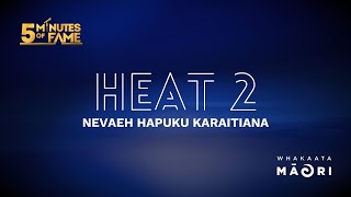 Nevaeh Hapuku Karaitiana  Heat 2  5 Minutes of Fame [upl. by Aubigny58]