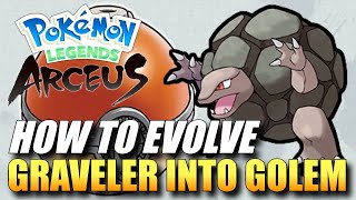 Pokemon Legends Arceus  How To Evolve Graveler Into Golem  How To Get Golem [upl. by Lezned]