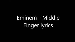 Eminem  Middle Finger lyrics  AZLYRICS [upl. by Saxon]