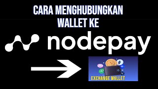 CARA MENGHUBUNGKAN WALLET KE NODEPAY AIRDROP  VERIFY WALLET NODEPAY  CONNECT WALLET KE NODEPAY [upl. by Phillida]