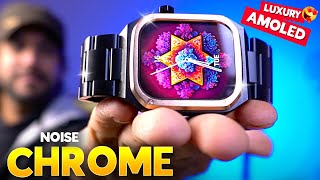 The LUXURY AMOLED Smartwatch from Noise ⚡️ Noise ColorFit CHROME Smartwatch Review [upl. by Yllas954]