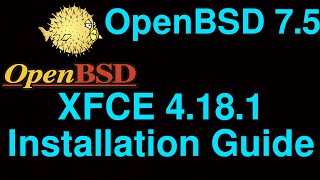 OpenBSD 75  XFCE 4181 Installation Guide [upl. by Aretha]