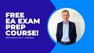 Free Enrolled Agent Exam Preparation Course Part 1 [upl. by Aitam]