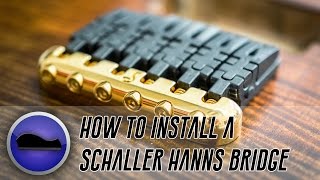 Minitorial  How To Install and Ground a Schaller Hannes Bridge [upl. by Dorine]