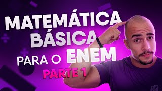 Matemática Básica para o ENEM  Parte 1 Introdução e Dicas Importantes [upl. by Adalard]