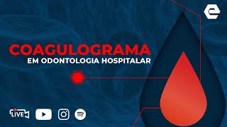 Coagulograma em Odontologia Hospitalar [upl. by Attemaj]