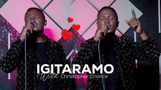 🥰IGITARAMO  Chance Christopher  BIRATANGAJE CYANE  AMENI AMAHORO YESU ATANGA TUZISHIMA CYANE [upl. by Aluor]