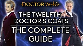 The Twelfth Doctors Coats  The Complete Guide  Doctor Who [upl. by Adoh]