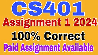 CS401 Assignment 1 Solution 2024 CS401 Assignment 1 Solution Spring 2024 Cs401 Assignment 1 2024 [upl. by Cherlyn111]