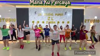 MANA KU PERCAYA REMIX  SENAM KREASI  CHOREO ZIN LIU [upl. by Ierbua]