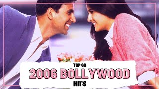 Top 60 2006 BOLLYWOOD HITS UPDATED [upl. by Sima158]