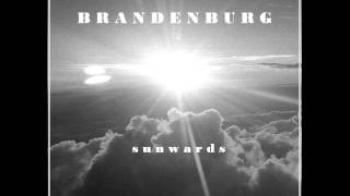 Brandenburg  Sunwards [upl. by Izaak315]