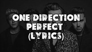 One Direction  Perfect Lyrics [upl. by Sofer]