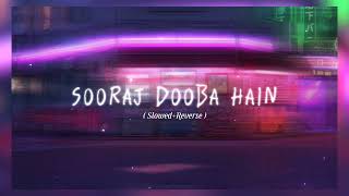 Sooraj Dooba Hain SlowedReverse Lofi Remix [upl. by Ennahoj206]