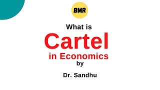 What is a Cartel in EconomicsEconomicsDr Sandhu [upl. by Magbie]