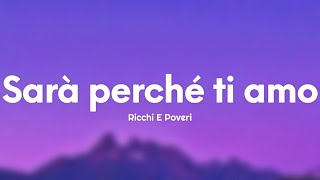 Ricchi E Poveri  Sarà perché ti amo TestoLyrics [upl. by Jammal18]