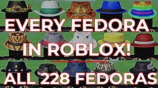 EVERY FEDORA HAT in ROBLOX Including LIMITEDS  ALL 228 FEDORA HATS Showcase [upl. by Ahron]