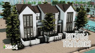 Birchford Townhomes  The Sims 4 Speed Build [upl. by Dlaniger430]