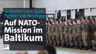 NatoMission Soldaten und Eurofighter aus Neuburg verabschiedet  Abendschau  BR24 [upl. by Yhtomiht]