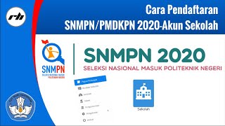 Cara Pendaftaran SNMPNPMDKPN 2020  Akun Sekolah [upl. by Indira748]