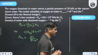 The oxygen dissolved in water exerts a partial pressure of 20 kPa in the vapour above water The [upl. by Ojimmas]