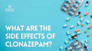 What are the side effects of Clonazepam [upl. by Leen401]