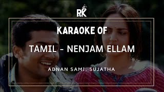 Tamil  Nenjam Ellam  Tamil Karaoke Songs With Scrolling Lyrics  Regional Karaoke [upl. by Yunfei]