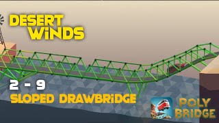 2  9 Sloped Drawbridge  Poly Bridge Android [upl. by Yedoc]