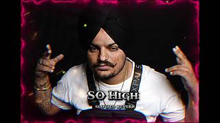 SO HIGH  Slowed Reverb  Sidhu Moose Wala  Byg Bird  7ke [upl. by Deraj]