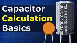 Capacitor calculations  Basic calculations for capacitors in series and parallel [upl. by Cordelie]