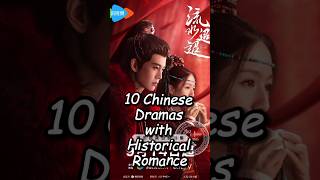 10 Chinese Dramas with Historical Romancechinesedrama cdrama cddrama top10 [upl. by Tillman945]