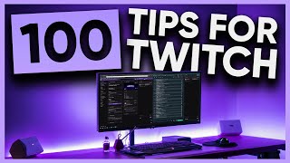 100 Tips in 10 MINUTES to IMPROVE Your Twitch Stream [upl. by Yralam]