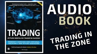 Trading in the Zone Completo em Português  Audio Book [upl. by Aihsekyw]