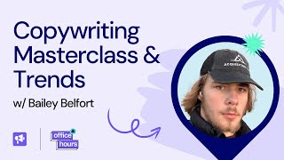 Office Hours  Mastering Trends and Copywriting with Bailey Belfort [upl. by Ynnavoig]