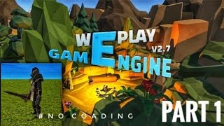 Make 3D High Graphics Games On Mobile PART 1  WEPLAY GAME ENGINE [upl. by Murat]