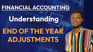 FINANCIAL ACCOUNTING  End of Year Adjustments  Final Accounts of a Sole Trader [upl. by Vita]