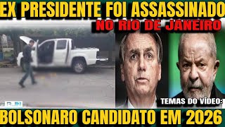 Grave EX PRESIDENTE M0RTO A T1ROS NO RIO DE JANEIRO BOLSONARO CANDIDATO EM 2026 [upl. by Head404]