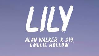 Alan Walker  Lily ft K391 amp Emelie Hollow  Lyric [upl. by Falconer]