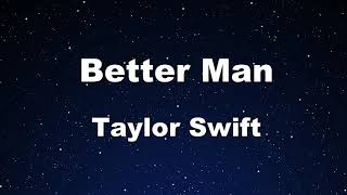 Karaoke♬ Better Man Taylors Version From The Vault  Taylor Swift 【No Guide Melody】 [upl. by Mirna]