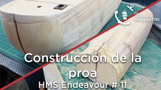 ⛵️ HMS Endeavour 11  Como construir la proa ✅ Modelismo Naval [upl. by Iren]