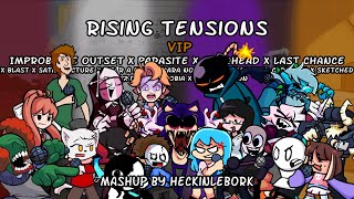 Rising Tensions VIP Improbable Outset x Overhead Parasite x Last Chance  Mashup By HeckinLeBork [upl. by Rebna543]