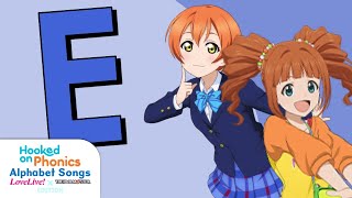 Hooked on Phonics Alphabet Songs Love Live x Idolmaster Edition  The Letter E [upl. by Mikkel]