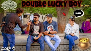 Double Lucky Boy Prank  part 2   Prank in Pakistan  Humanitarians Mini [upl. by Pul298]