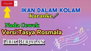 IKAN DALAM KOLAMKaraokebyTasya Rosmala [upl. by Cammy]