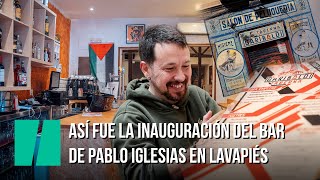 Así fue la inauguración del bar de Pablo Iglesias en Lavapiés [upl. by Spiegelman]